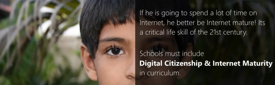 Digital Citizenship & Internet Maturity in Schools of India